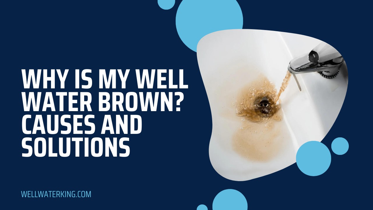 Why is my well water brown?