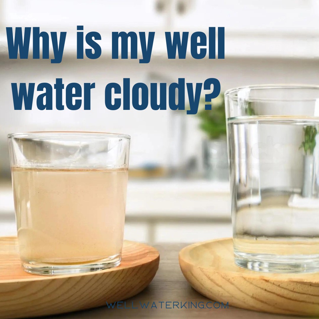 Why is my well water cloudy.